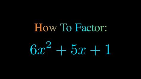 factor 6x 2 5x 1|factor quadratic calculator.